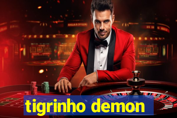tigrinho demon